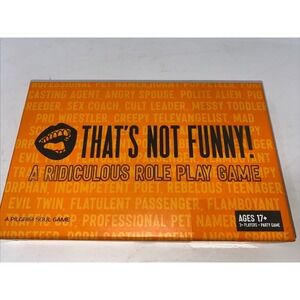 That's Not Funny - A Ridiculous Role Play Game Ages 17+ by Pilgrim Soul